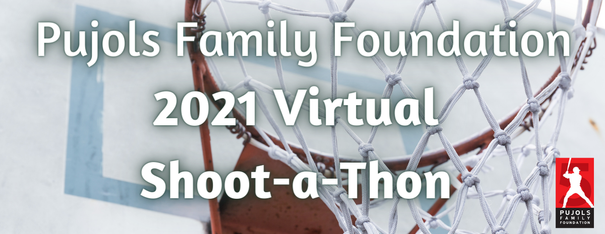 Pujols Family Foundation Virtual Basketball Shoot-a-Thon